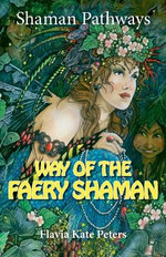 Shaman Pathways - Way of the Faery Shaman