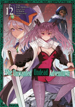 The Unwanted Undead Adventurer (Manga): Volume 12