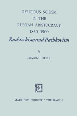 Religious Schism in the Russian Aristocracy 1860–1900 Radstockism and Pashkovism