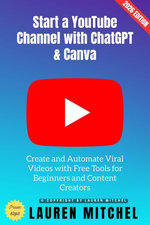 Start a YouTube Channel with ChatGPT & Canva: