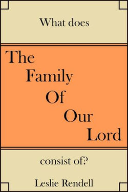 The Family Of Our Lord The Family Of Our Lord