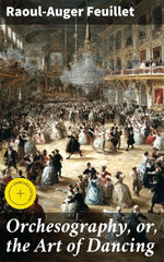 Orchesography, or, the Art of Dancing