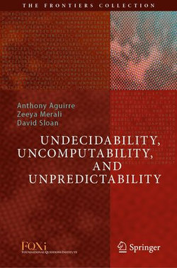 Undecidability, Uncomputability, and Unpredictability