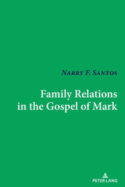 Family Relations in the Gospel of Mark Family Relations in the Gospel of Mark