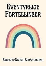 Eventyrlige Fortellinger: Engelsk-Norsk Språklæring