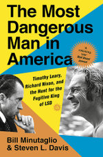 The Most Dangerous Man in America The Most Dangerous Man in America