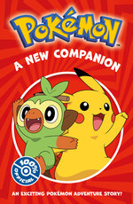 Pokémon: a New Companion Chapter Book