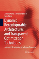 Dynamic Reconfigurable Architectures and Transparent Optimization Techniques