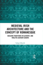 Medieval Irish Architecture and the Concept of Romanesque