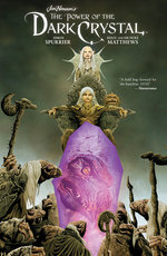 Jim Henson's the Power of the Dark Crystal Vol. 1
