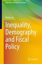 Inequality, Demography and Fiscal Policy Inequality, Demography and Fiscal Policy