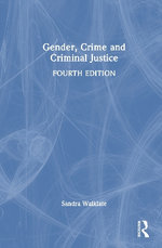 Gender, Crime and Criminal Justice