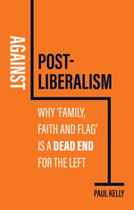 Against Post-Liberalism