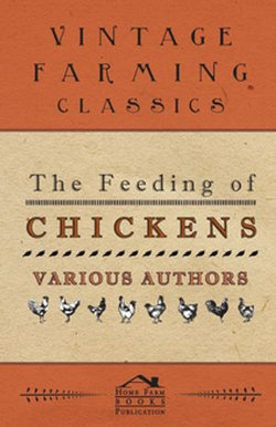 The Feeding of Chickens The Feeding of Chickens