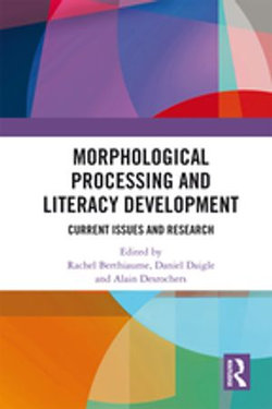 Morphological Processing and Literacy Development Morphological Processing and Literacy Development