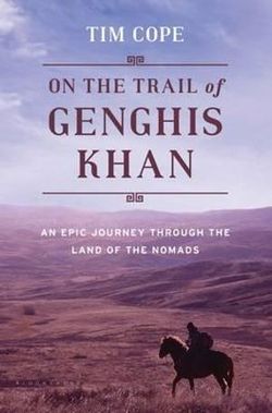 On the Trail of Genghis Khan