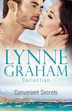 Lynne Graham Collection: Convenient Secrets - 3 Book Box Set