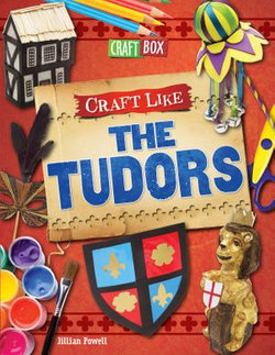 Craft Like the Tudors