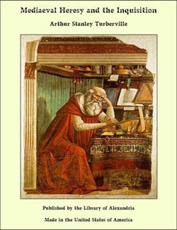 Mediaeval Heresy and the Inquisition