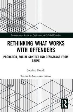 Rethinking What Works with Offenders Rethinking What Works with Offenders