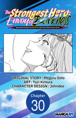 The Strongest Hero: Envoy of Darkness -Betrayed by His Comrades, the Strongest Hero Joins Forces with the Strongest Monster- #030
