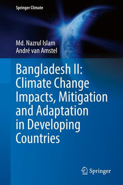 Bangladesh II: Climate Change Impacts, Mitigation and Adaptation in Developing Countries Bangladesh II: Climate Change Impacts, Mitigation and Adaptation in Developing Countries