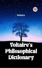 Voltaire's Philosophical Dictionary