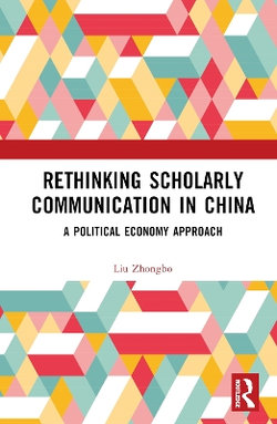 Rethinking Scholarly Communication in China Rethinking Scholarly Communication in China