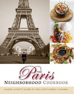 The Paris Neighborhood Cookbook