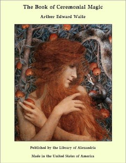 The Book of Ceremonial Magic The Book of Ceremonial Magic