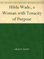 Hilda Wade (A Woman With Tenacity Of Purpose)
