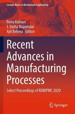 Recent Advances in Manufacturing Processes