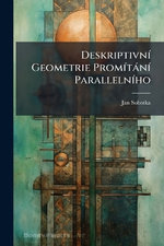 DeskriptivnA- Geometrie PromA-tanA- ParallelnA-ho