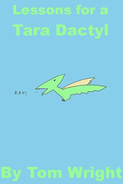 Lessons for a Tara Dactyl