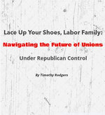 Lace Up Your Shoes, Labor Family: Navigating the Future of Unions Under Republican Control