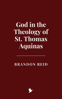 God in the Theology of St. Thomas Aquinas