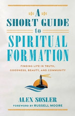 A Short Guide to Spiritual Formation