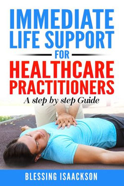 Immediate Life Support for healthcare Practitioners Immediate Life Support for healthcare Practitioners