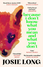 Because I Don't Know What You Mean and What You Don't