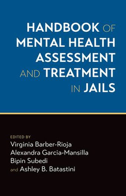 Handbook of Mental Health Assessment and Treatment in Jails Handbook of Mental Health Assessment and Treatment in Jails
