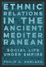 Ethnic Relations in the Ancient Mediterranean
