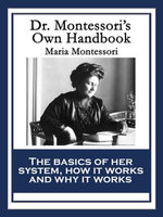 Dr. Montessori’s Own Handbook