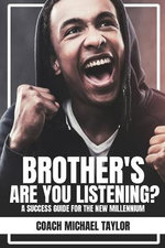 Brothers, Are You Listening?
