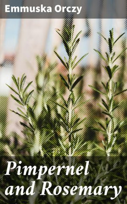 Pimpernel and Rosemary Pimpernel and Rosemary