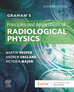 Graham's Principles and Applications of Radiological Physics E-Book