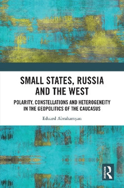 Small States, Russia and the West