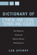 Dictionary of Ethical and Legal Terms and Issues