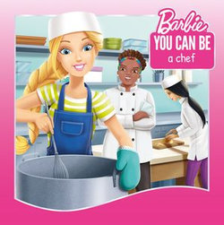 You Can Be a Chef (Barbie: You Can Be Series)