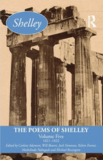 The Poems of Shelley: Volume Five