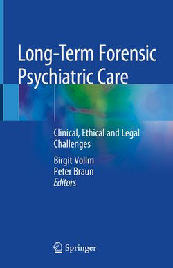 Long-Term Forensic Psychiatric Care Long-Term Forensic Psychiatric Care